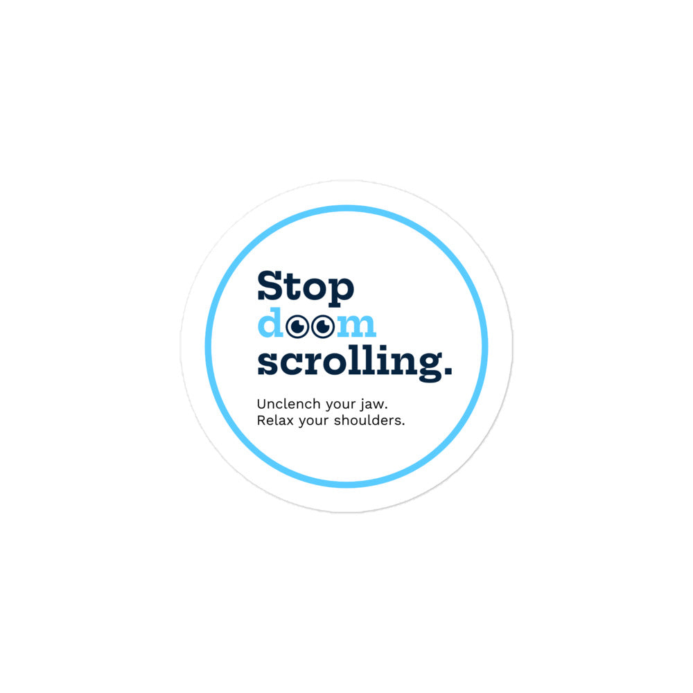 "Stop doom scrolling" Round Sticker