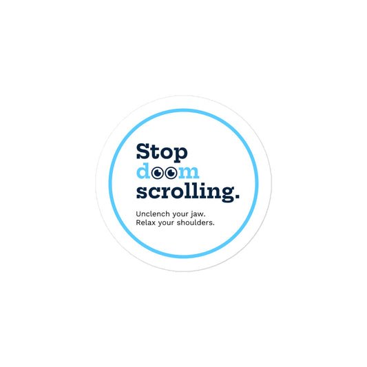 "Stop doom scrolling" Round Sticker