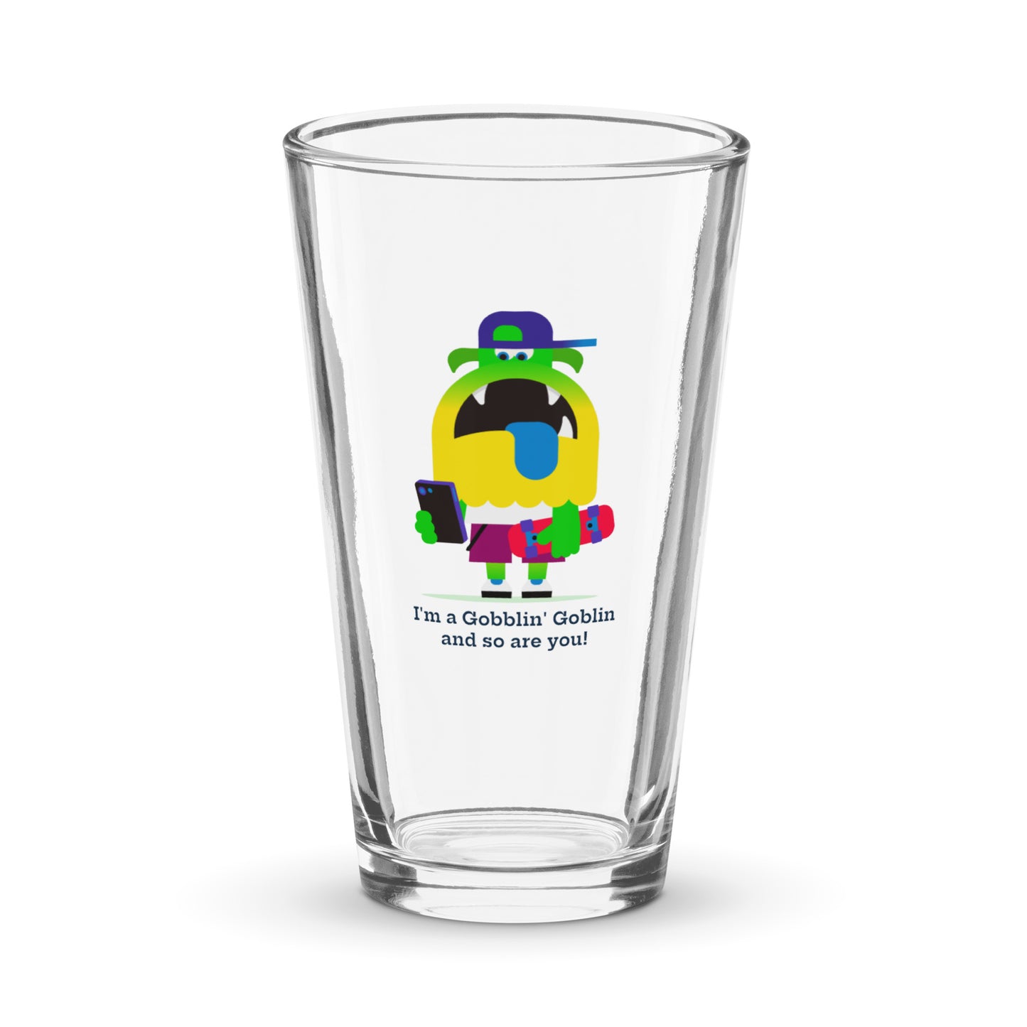 "I'm a Gobblin' Goblin" Pint Glass