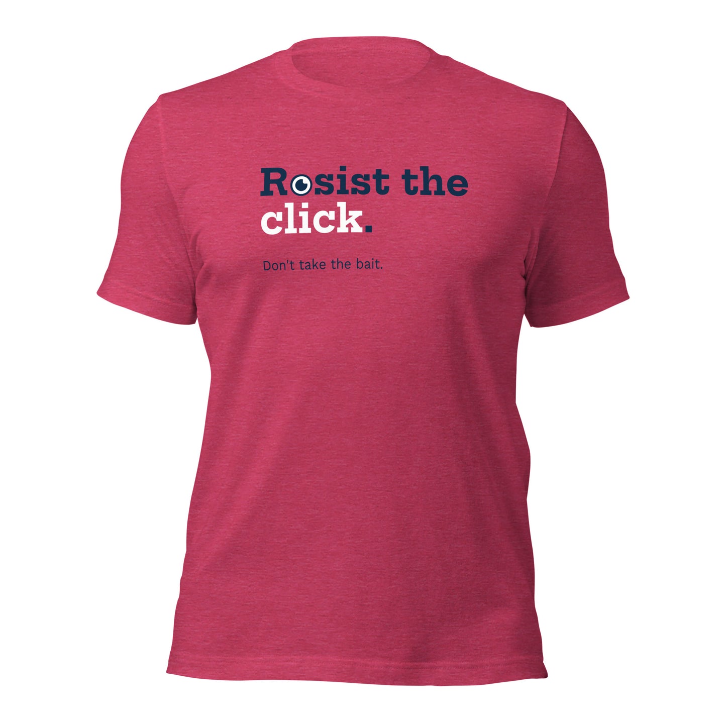 "Resist the Click" T-Shirt