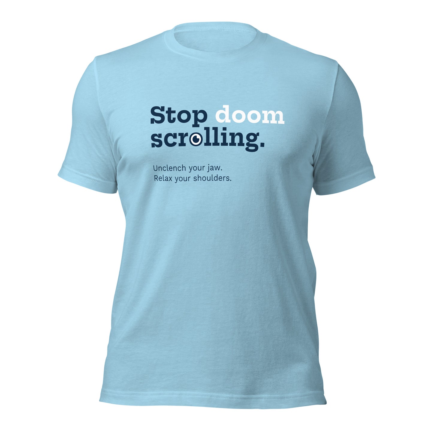 "Stop doom scrolling" T-Shirt