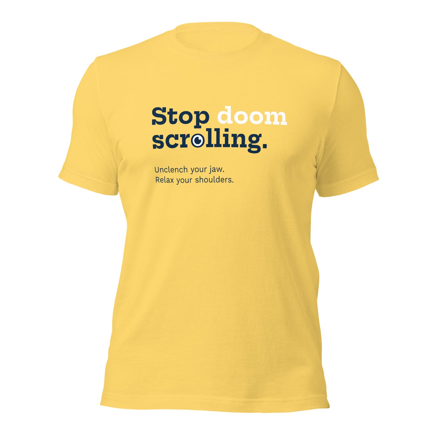 "Stop doom scrolling" T-Shirt